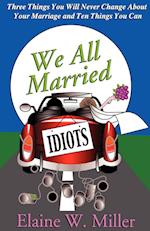 We All Married Idiots