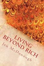 Living Beyond Rich