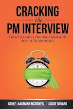 Cracking the PM Interview: How to Land a Product Manager Job in Technology 