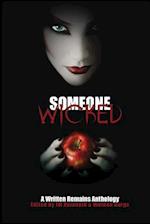 Someone Wicked: A Written Remains Anthology 