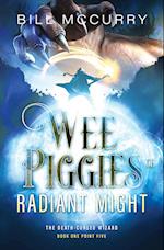 Wee Piggies of Radiant Might