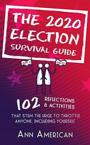 2020 Election Survival Guide