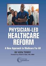 Physician-Led Healthcare Reform