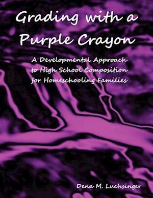 Grading with a Purple Crayon