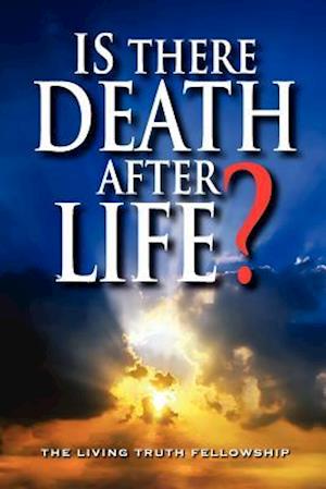 Is There Death After Life? 6th Edition