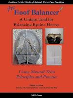 the Hoof Balancer : A Unique Tool for Balancing Equine Hooves