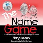 The Name Game: A fun and funny look at over 200 well-known and popular names 