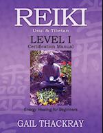 REIKI Usui & Tibetan Level I Certification Manual, Energy Healing for Beginners