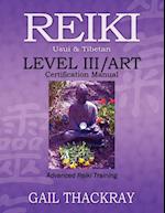 Reiki, Usui & Tibetan, Level III/Art Certification Manual, Advanced Reiki Training