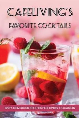 CafeLiving's Favorite Cocktails