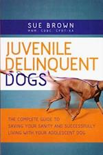 Juvenile Delinquent Dogs