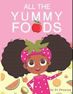 All The Yummy Foods: A Children's Healthy Eating Adventure 