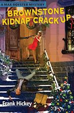 Brownstone Kidnap Crackup