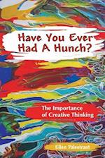 Have You Ever Had a Hunch?