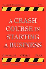 A Crash Course in Starting a Business