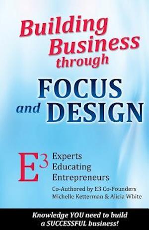 Building Business Through Focus and Design