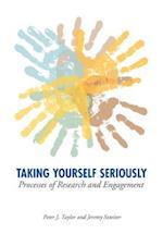 Taking Yourself Seriously: Processes of Research and Engagement 