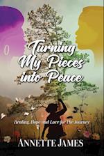 Turning My Pieces Into Peace