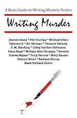 Writing Murder: A Basic Guide to Writing Mystery Novels 