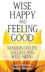 Wise, Happy and Feeling Good