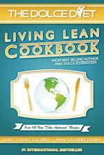 The Dolce Diet: Living Lean Cookbook 
