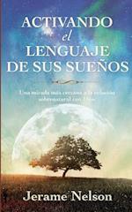 Activating Your Dream Language Spanish Version