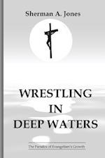 Wrestling in Deep Waters