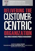 Delivering the Customer-Centric Organization