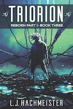 Triorion: Reborn (part I): Book Three 