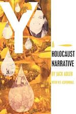 Y: A Holocaust Narrative 