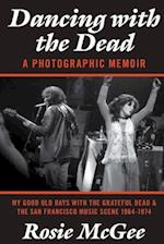 Dancing with the Dead-A Photographic Memoir