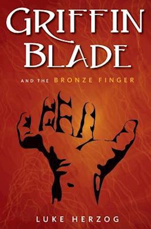 Griffin Blade and the Bronze Finger