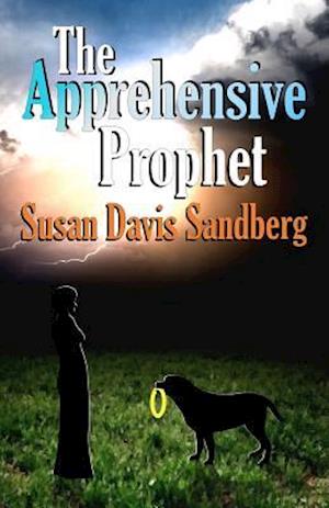 The Apprehensive Prophet