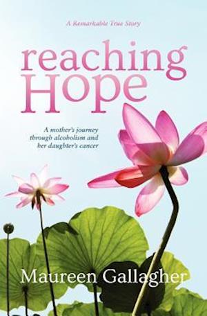 Reaching Hope: A Mother's Journey
