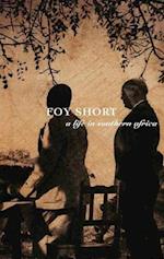 Foy Short, A Life in Southern Africa