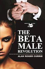 The Beta Male Revolution