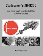 Studebaker's Xh-9350 and Their Involvement with Other Aircraft Engines