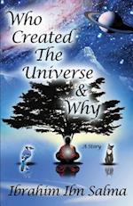 Who Created the Universe & Why?