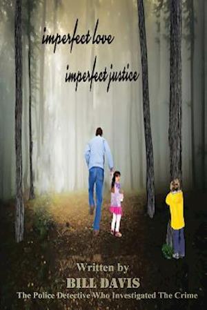Imperfect Love Imperfect Justice