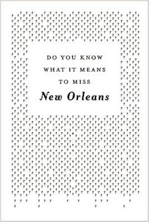 Do You Know What It Means to Miss New Orleans?