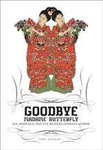 Goodbye Madame Butterfly