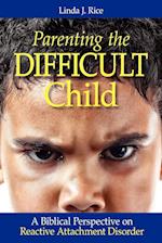 Parenting the Difficult Child