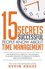 15 Secrets Successful People Know About Time Management