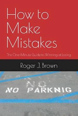 How To Make Mistakes