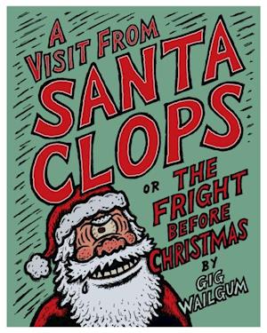 Visit From Santa Clops or The Fright Before Christmas