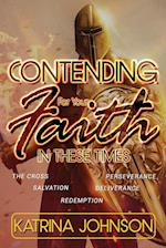 Contending for Your Faith in these Times