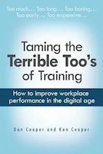 Taming the Terrible Too's of Training