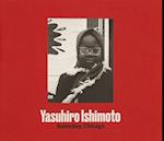 Yasuhiro Ishimoto – Someday, Chicago