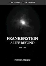 Frankenstein A Life Beyond