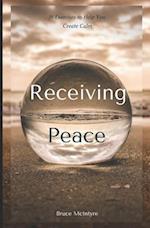 Receiving Peace: 39 Exercises to Help You Create Calm 